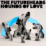 The Futureheads - Hounds Of Love single