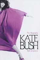 Kate Bush - The Biography - by Rob Jovanovic